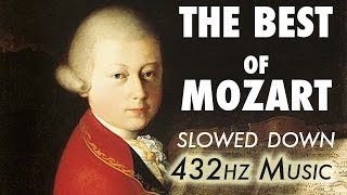 The Best Of Mozart  Slowed Down  432Hz  45 Hours [upl. by Grearson]