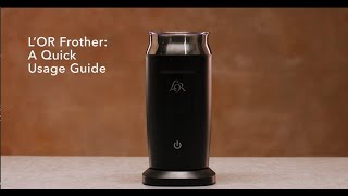 LOR Milk Frother A Quick Usage Guide [upl. by Munniks]