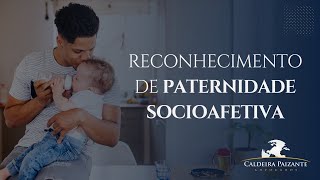 Reconhecimento de Paternidade Socioafetiva [upl. by Essilem344]