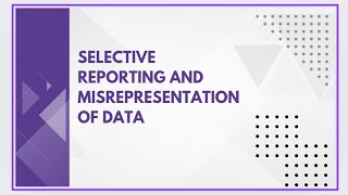 Selective reporting and misrepresentation of data [upl. by Waiter]