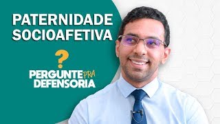 Paternidade socioafetiva O que é Como fazer o reconhecimento [upl. by Amre]